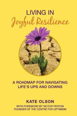 Living in Joyful Resilience(English, Paperback, Olson Kate)