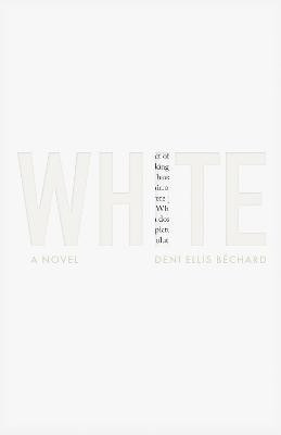 White(English, Paperback, Bechard Deni Ellis)