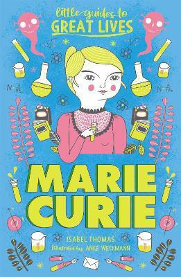 Little Guides to Great Lives: Marie Curie(English, Paperback, Thomas Isabel)