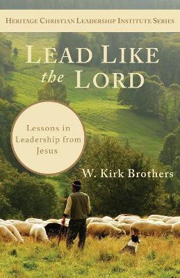 Lead Like the Lord(English, Paperback, Brothers W K)