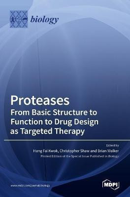 Proteases-From Basic Structure to Function to Drug Design as Targeted Therapy(English, Hardcover, unknown)