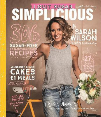 I Quit Sugar: Simplicious(English, Paperback, Wilson Sarah)