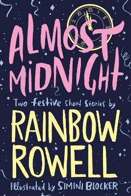 Almost Midnight: Two Festive Short Stories(English, Paperback, Rowell Rainbow)