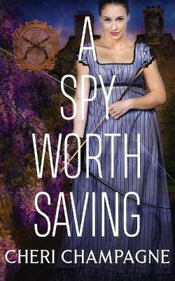 A Spy Worth Saving(English, Paperback, Champagne Cheri)