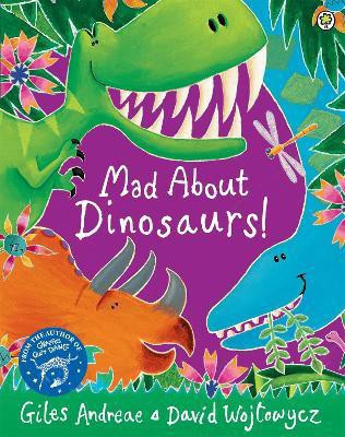 Mad About Dinosaurs!(English, Paperback, Andreae Giles)