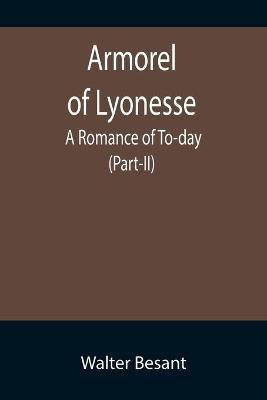 Armorel of Lyonesse(English, Paperback, Besant Walter)