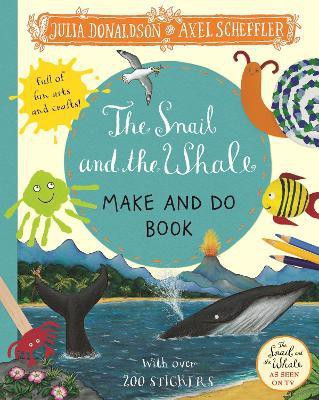 The Snail and the Whale Make and Do Book(English, Paperback, Donaldson Julia)