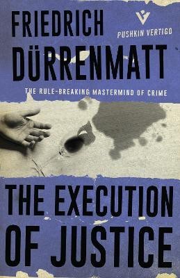 The Execution of Justice(English, Paperback, Durrenmatt Friedrich)