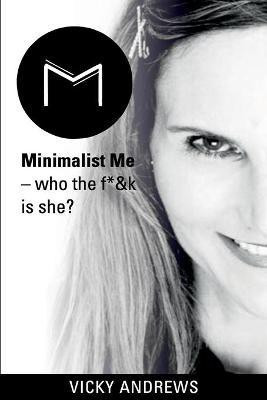 Minimalist Me(English, Paperback, Andrews Vicky)