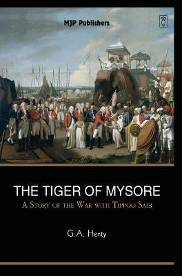 The Tiger of Mysore(English, Hardcover, Henty G a)
