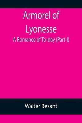 Armorel of Lyonesse(English, Paperback, Besant Walter)