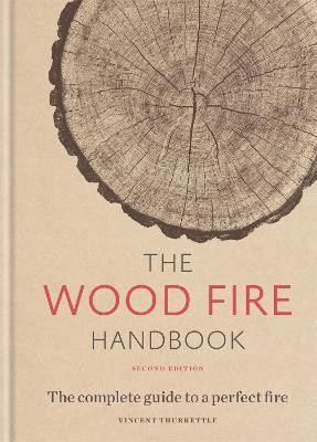The Wood Fire Handbook(English, Hardcover, Thurkettle Vincent)