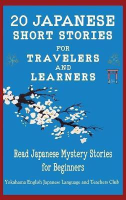 20 Japanese Short Stories for Travelers and Learners Read Japanese Mystery Stories for Beginners(English, Hardcover, Tamaka Pedersen Christian)