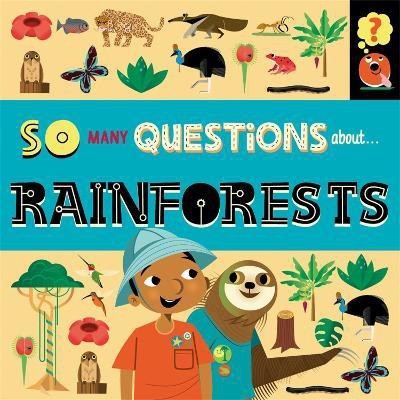 So Many Questions: About Rainforests(English, Paperback, Spray Sally)