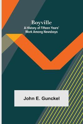 Boyville(English, Paperback, E Gunckel John)