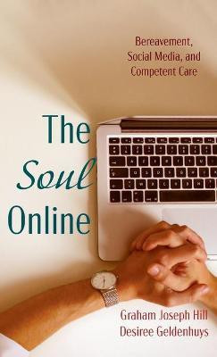 The Soul Online(English, Hardcover, Hill Graham Joseph)
