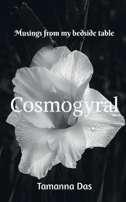 Cosmogyral(English, Paperback, Das Tamanna)
