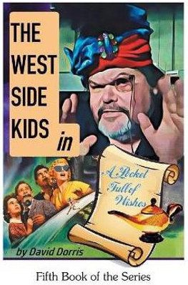 The West Side Kids in a Pocket Full of Wishes(English, Paperback, Dorris David)