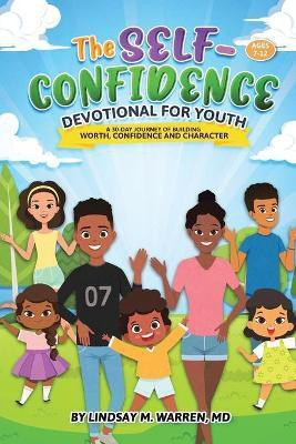 The Self-Confidence Devotional for Youth(English, Paperback, Warren Lindsay M MD)