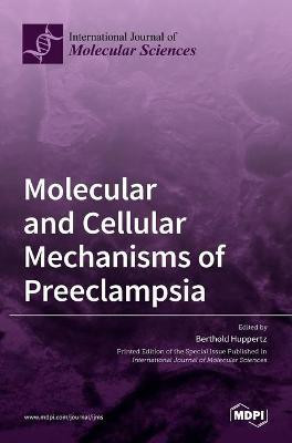 Molecular and Cellular Mechanisms of Preeclampsia(English, Hardcover, unknown)