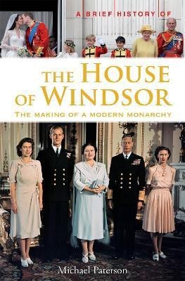 A Brief History of the House of Windsor(English, Paperback, Paterson Michael)