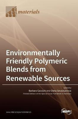 Environmentally Friendly Polymeric Blends from Renewable Sources(English, Hardcover, unknown)