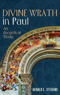 Divine Wrath in Paul(English, Hardcover, Stevens Gerald L)