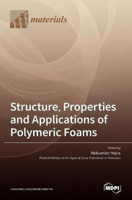 Structure, Properties and Applications of Polymeric Foams(English, Hardcover, unknown)