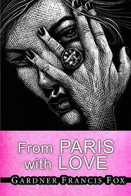 From Paris with Love(English, Paperback, Fox Gardner Francis)