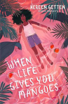 When Life Gives You Mangoes(English, Paperback, Getten Kereen)