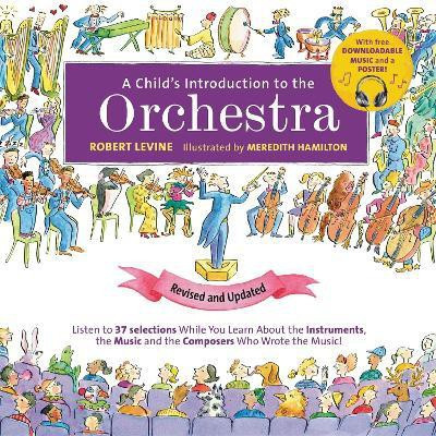 A Child's Introduction to the Orchestra (Revised and Updated)(English, Hardcover, Levine Robert)