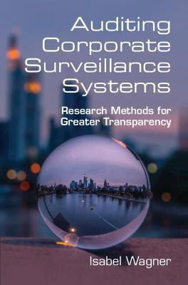 Auditing Corporate Surveillance Systems(English, Hardcover, Wagner Isabel)