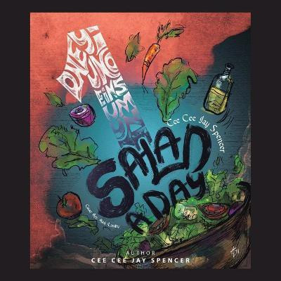 One Salad a Day(English, Paperback, Spencer Cee Cee Jay)