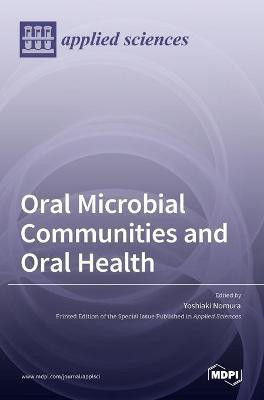 Oral Microbial Communities and Oral Health(English, Hardcover, unknown)