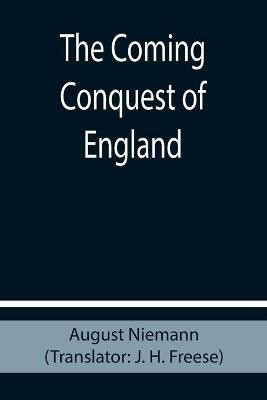 The Coming Conquest of England(English, Paperback, Niemann August)