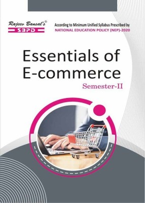 Essentials Of E-Commerce B.Com SEM-II National Education Policy (NEP)(Paperback, Dr. Sandeep Shrivastava, Dr. Virendra Singh, Er. Meera Gotyal)