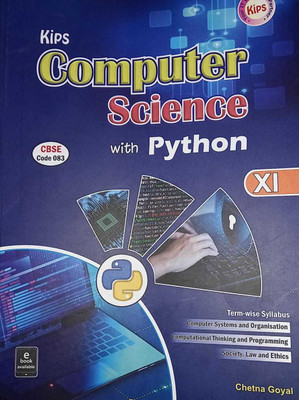 KIPS COMPUTER SCIENCE WITH PYTHON CLASS-XI (Paperback, CHETNA GOYAL)(paperpack, Chetna Goyal)
