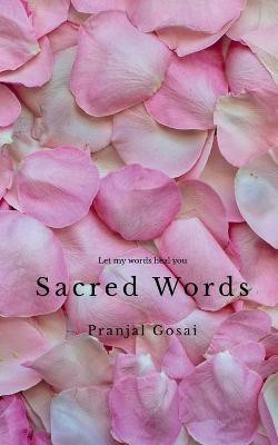 Sacred words(English, Paperback, Gosai Pranjal)