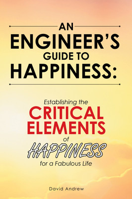 An Engineer's Guide to Happiness(English, Paperback, Andrew David)