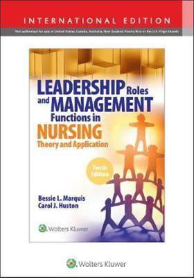 Leadership Roles and Management Functions in Nursing, 10th Edition(English, Paperback, Marquis Bessie L. Dr.)