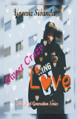 Sweet Crazy Love(English, Paperback, Sibanda Yvonne)