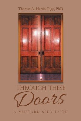 Through These Doors(English, Hardcover, Harris-Tigg Theresa A PhD)