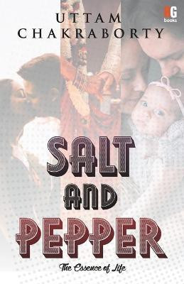 Salt And Pepper(English, Paperback, Chakraborty Uttam)
