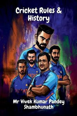 Cricket Rules & History(English, Paperback, Shambhunath Vivek Kumar Pandey MR)