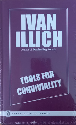 Tools for Conviviality(Hardcover, Ivan Illich)