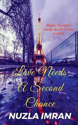 Love Needs A Second Chance(English, Paperback, Imran Nuzla)