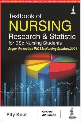 Textbook of Nursing Research & Statistics for BSc Nursing Students(English, Paperback, Koul Pity)