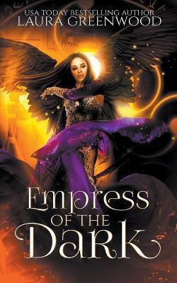 Empress Of The Dark(English, Paperback, Greenwood Laura)
