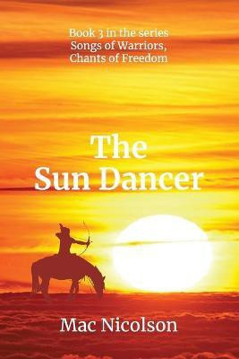 The Sun Dancer(English, Paperback, Nicolson Mac)