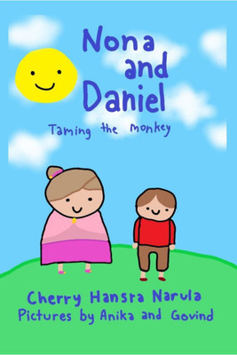 Nona and Daniel - Taming the Monkey(English, Paperback, Cherry Hansra Narula)